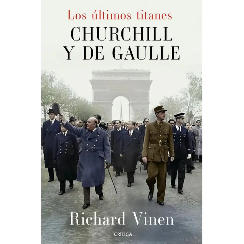 Los Ultimos Titanes Churchill Y De Gaulle 1