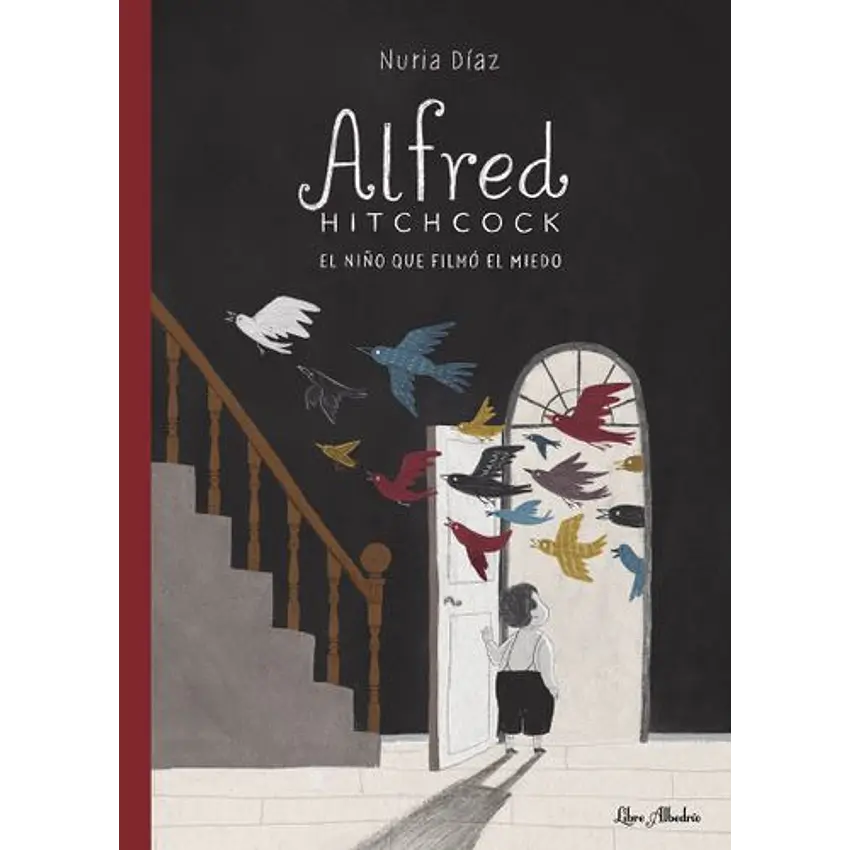 Alfred Hitchcock. El Niño Que Filmó El Miedo 1