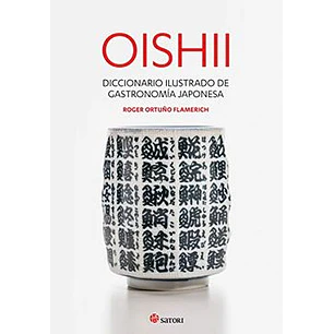 Oishii Diccionario Ilustrado De Gastronomia Japonesa