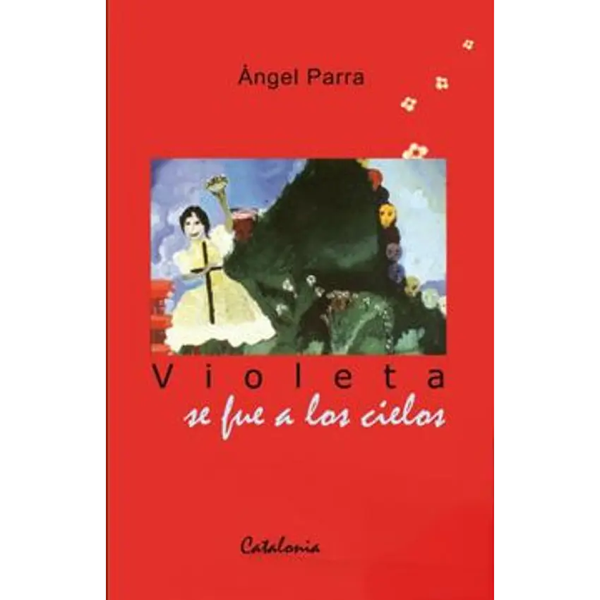 Violeta Se Fue A Los Cielos 1