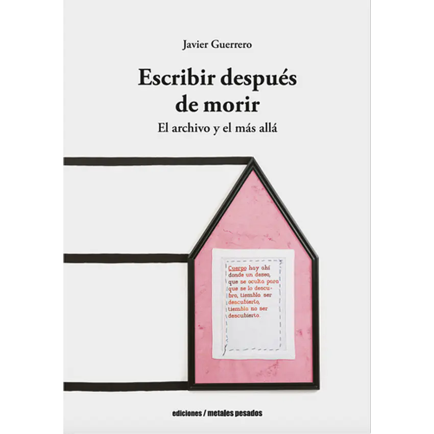 Escribir Despues De Morir El Archivo Y El Mas Alla 1