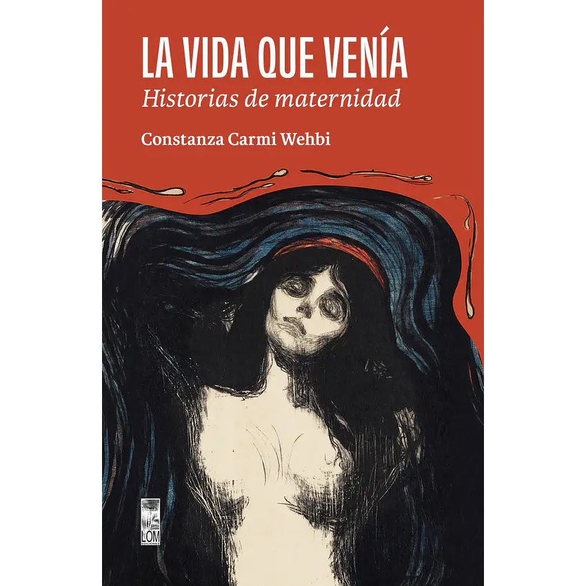 La Vida Que Venia Historias De Maternidad 1