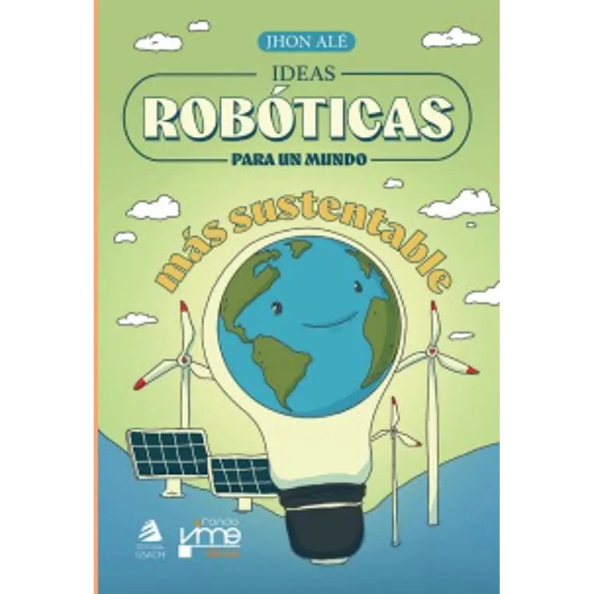 Ideas Roboticas Para Un Mundo Mas Sustentable 1
