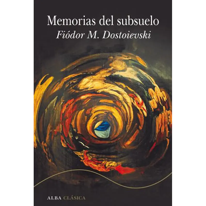 Memorias Del Subsuelo (Alba Clasica) 1