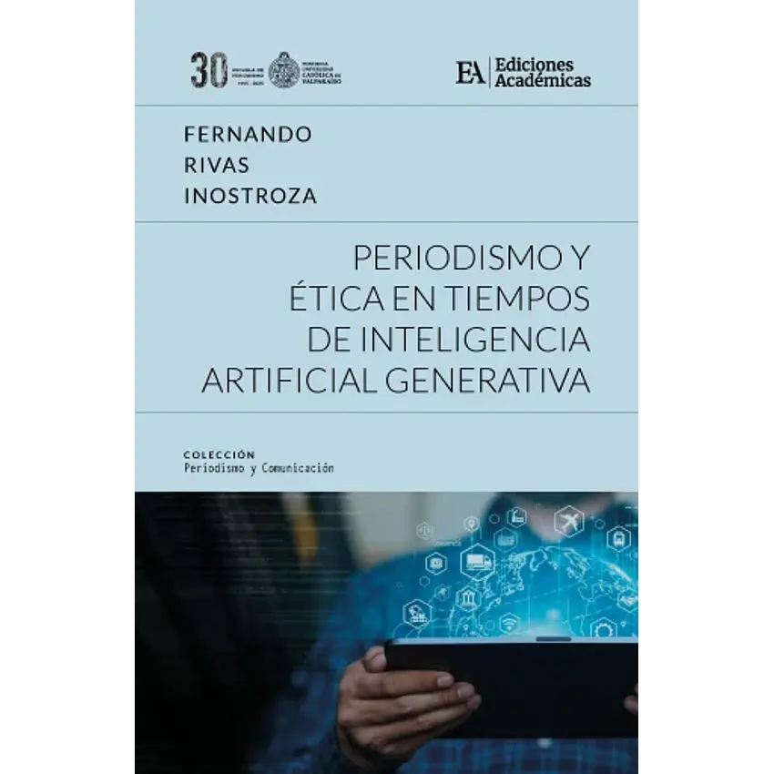 Periodismo Y Etica En Tiempos De Inteligencia Artificial Generativa 1