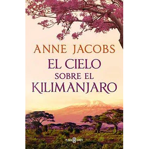 El Cielo Sobre El Kilimanjaro Sueños De Africa 1