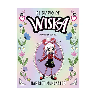 Diario De Wiska 1 Mi Vida En El Cole