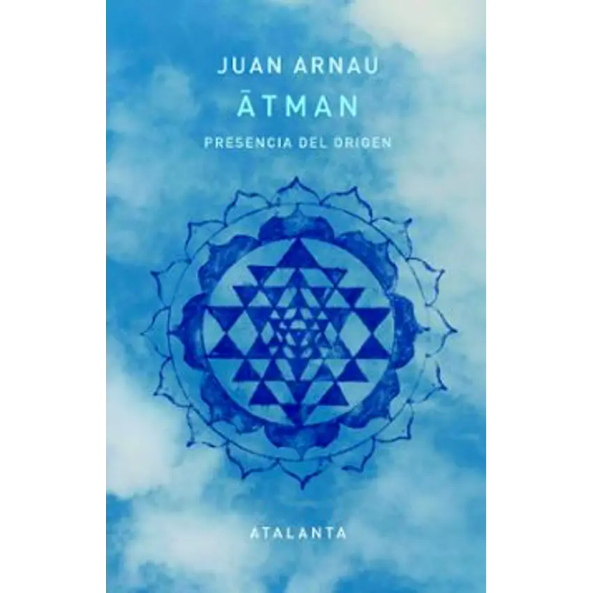 ÁTman. Presencia Del Origen 1