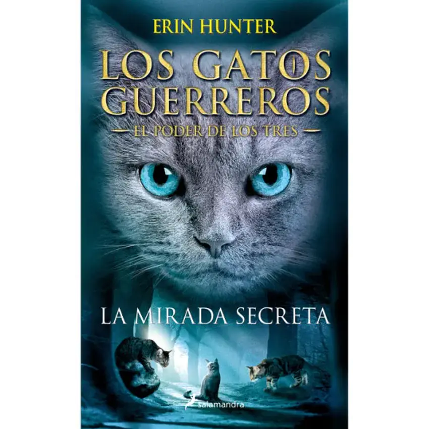 Gatos Guerreros El Poder De Los Tres 1 La Mirada Secreta 1