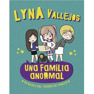 Una Familia Anormal En Busca Del Tesoro De Minuca