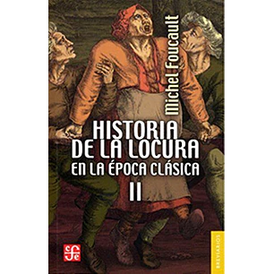 Historia De La Locura En La Epoca Clasica 2