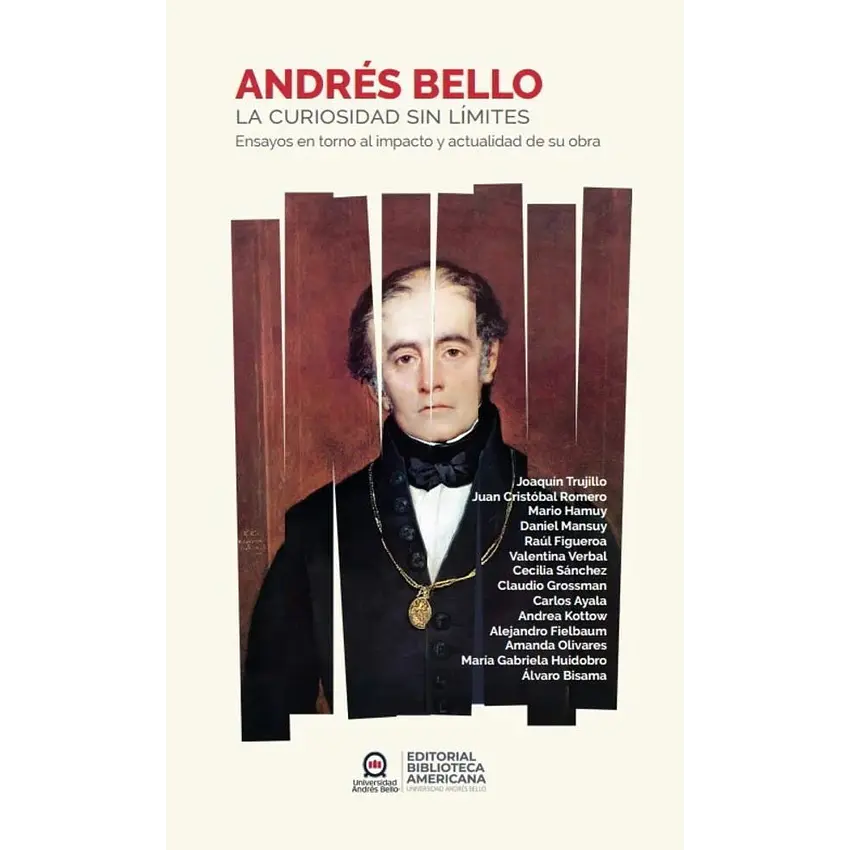 Andres Bello La Curiosidad Sin Limites 1