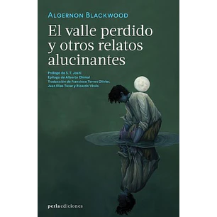 El Valle Perdido Y Otros Relatos Alucinantes