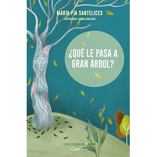 Que Le Pasa Al Gran Arbol
