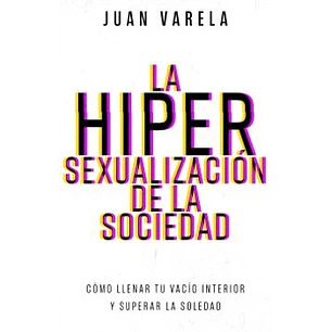 La Hipersexualizacion De La Sociedad