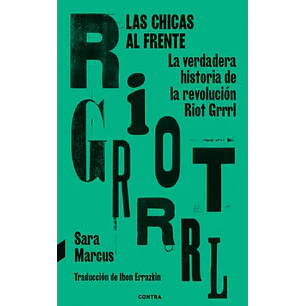 Riot Grrrl Las Chicas Al Frente
