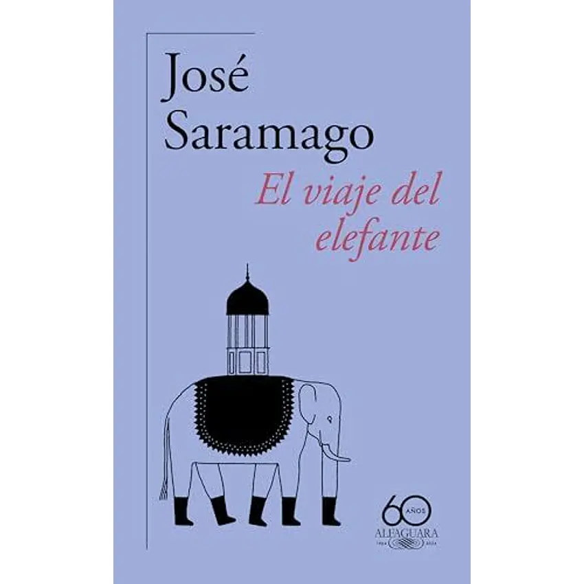 El Viaje Del Elefante (60 º Aniversario De Alfaguara) 1