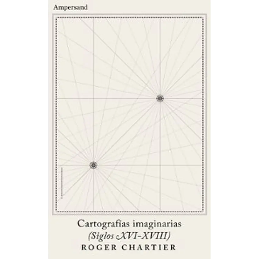 Cartografias Imaginarias Siglos Xvi-xviii 1