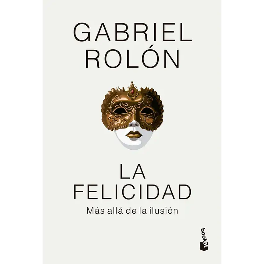 La Felicidad Mas Alla De La Ilusion 1