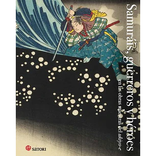 Samurais Guerreros Y Heores En Las Obras Maestras Del Ukiyo-e