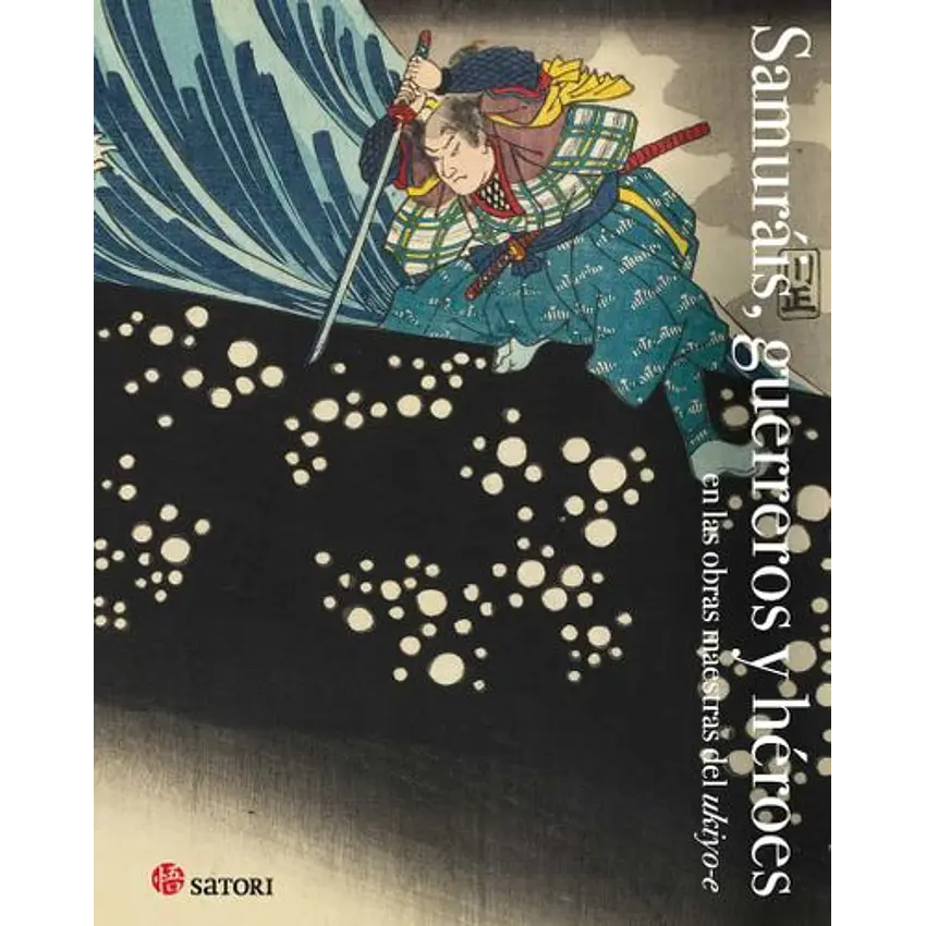 Samurais Guerreros Y Heores En Las Obras Maestras Del Ukiyo-e 1