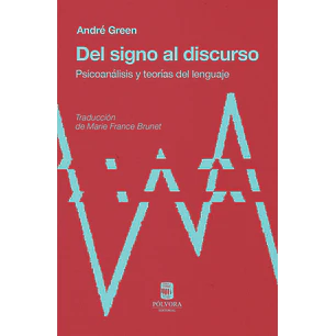 Del Signo Al Discurso Psicoanalisis Y Teorias Del Lenguaje