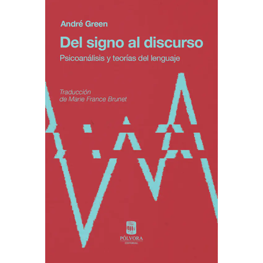 Del Signo Al Discurso Psicoanalisis Y Teorias Del Lenguaje 1