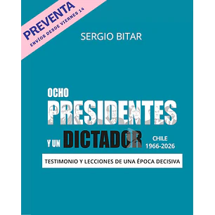 Ocho Presidentes Y Un Dictador