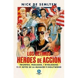 Los Ultimos Heroes De Accion