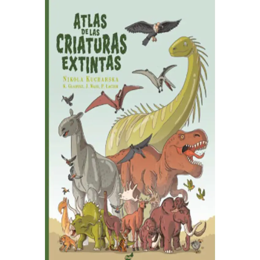Atlas De Las Criaturas Extintas 1
