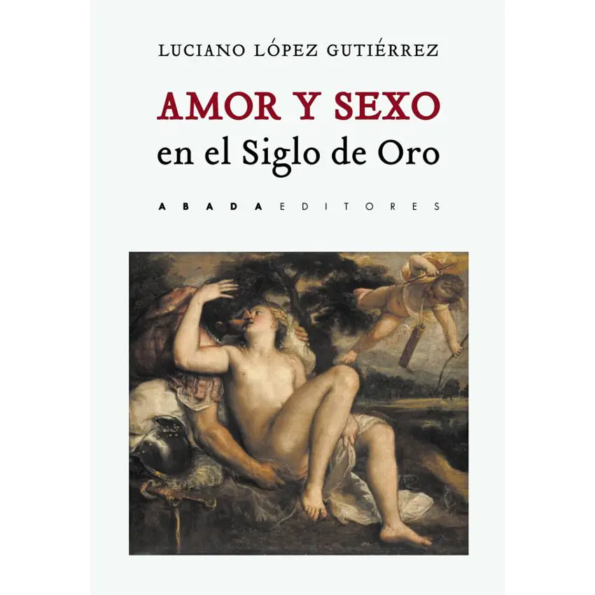 Amor Y Sexo En El Siglo De Oro 1