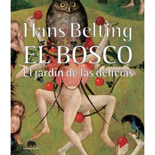El Bosco El Jardin De Las Delicias