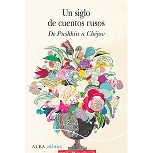 Un Siglo De Cuentos Rusos De Pushkin A Chejov