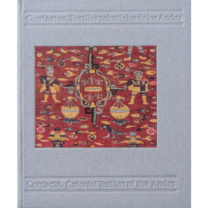 Contactos Textiles Coloniales De Los Andes 1