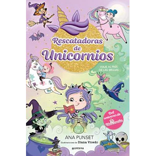 Rescatadora De Unicornios 3 Viaje Al Pais De Las Brujas