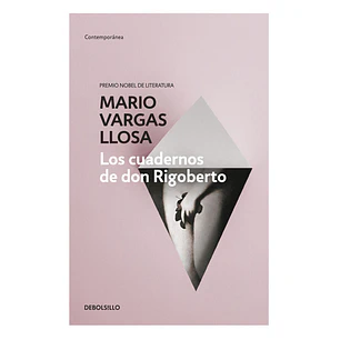 Los Cuadernos De Don Rigoberto (Debolsillo)
