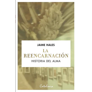 La Reencarnacion Historia Del Alma