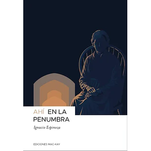 Ahi En La Penumbra
