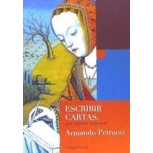 Escribir Cartas. Una Historia Milenaria