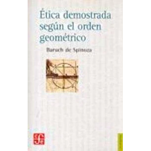 Etica Demostrada Segun El Orden Geometrico