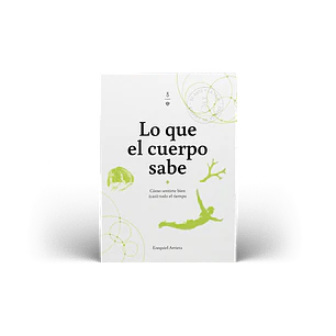 Lo Que El Cuerpo Sabe