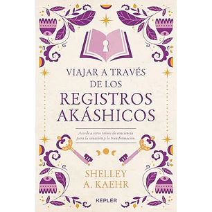 Viajar A Traves De Los Registros Akashicos 