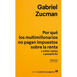 Por Qué Los Multimillonarios No Pagan Impuestos Sobre La Renta Y Cómo Vamos A Ponerle Fin
