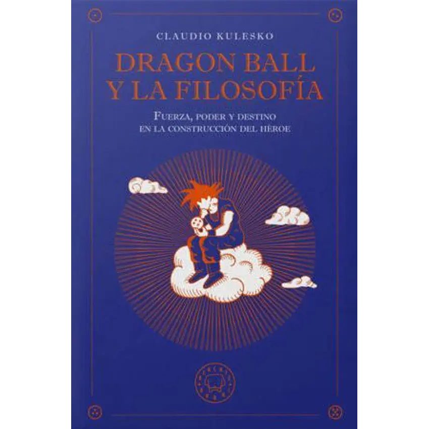 Dragon Ball Y La Filosofia 1