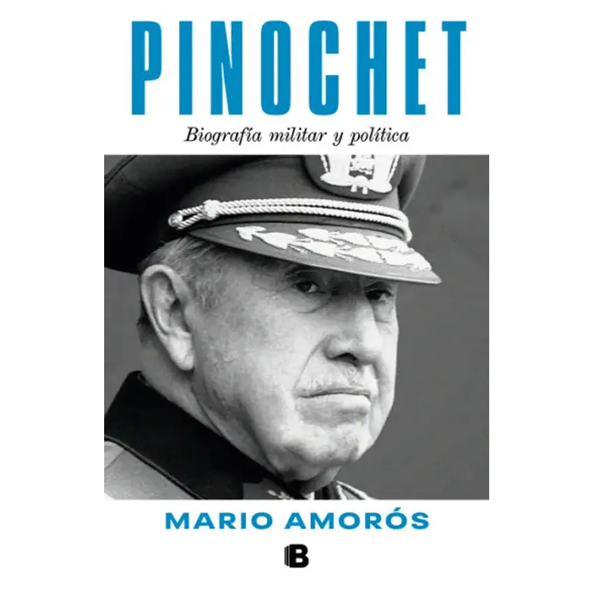 Pinochet Biografia Militar Y Politica 1