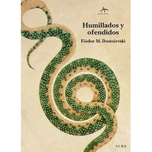 Humillados Y Ofendidos (Alba)