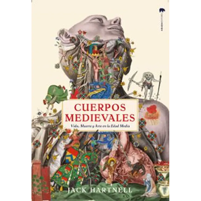 Cuerpos Medievales Vida Muerte Y Arte En La Edad Media 1