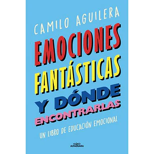 Emociones Fantasticas Y Donde Encontrarlas