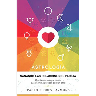 Astrologia Sanando Las Relaciones De Pareja