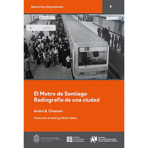 El Metro De Santiago Radiografia De Una Ciudad